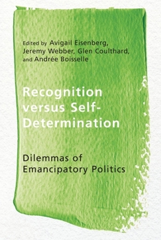 Paperback Recognition Versus Self-Determination: Dilemmas of Emancipatory Politics Book