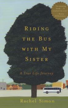 Paperback Riding the Bus with My Sister: A True Life Journey Book