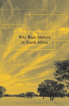 Paperback Why Race Matters in South Africa Book