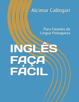 Paperback Inglês Faça Fácil: Para Falantes da Língua Portuguesa [Portuguese] Book