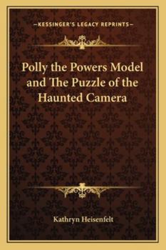Paperback Polly the Powers Model and The Puzzle of the Haunted Camera Book