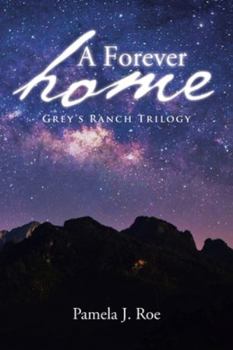 Paperback A Forever Home: Grey's Ranch Trilogy Book