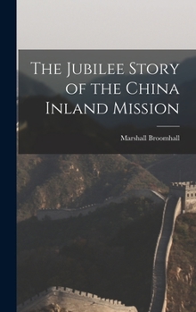 Hardcover The Jubilee Story of the China Inland Mission Book