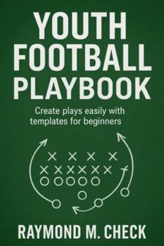 Paperback Youth Football Playbook: Create plays easily with templates for beginner Book