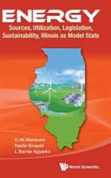 Hardcover Energy: Sources, Utilization, Legislation, Sustainability, Illinois as Model State Book