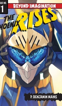 Hardcover The Phoenix Rises: Beyond Imagination Book
