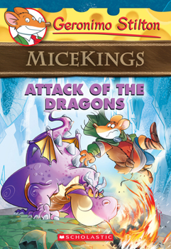 Paperback Attack of the Dragons (Geronimo Stilton Micekings #1): Volume 1 Book