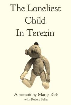 Hardcover The Loneliest Child In Terezin Book