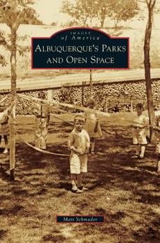 Hardcover Albuquerque's Parks and Open Space Book