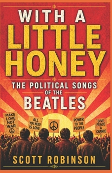 With a Little Honey: The Political Songs of the Beatles