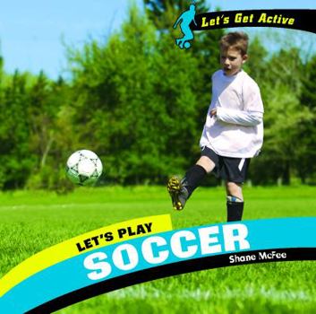 Library Binding Let's Play Soccer Book