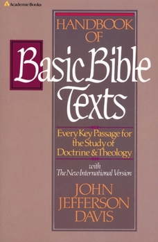 Paperback Handbook of Basic Bible Texts: Every Key Passage for the Study of Doctrine and Theology Book