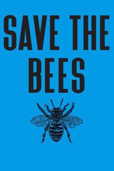 Save The Bees: Beekeeper Notebook for Daily Beehive Inspections