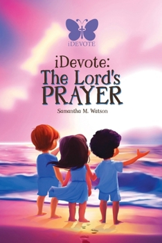iDEVOTE: The Lord's Prayer