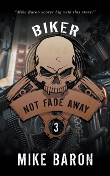 Not Fade Away - Book #3 of the Bad Road Rising