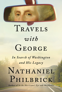 Hardcover Travels with George: In Search of Washington and His Legacy Book