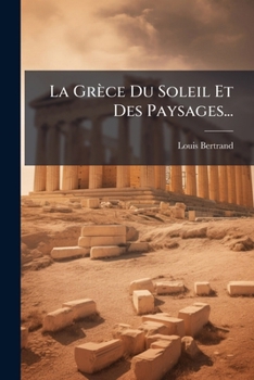 Paperback La Grèce Du Soleil Et Des Paysages... [French] Book