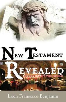 Paperback New Testament Revealed: Deception By The Devils Book