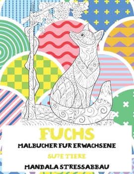 Paperback Malb?cher f?r Erwachsene - Mandala Stressabbau - S??e Tiere - Fuchs [German] Book