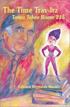 Paperback The Time Trav-Lrz: Tanya Takes Room 215 Book