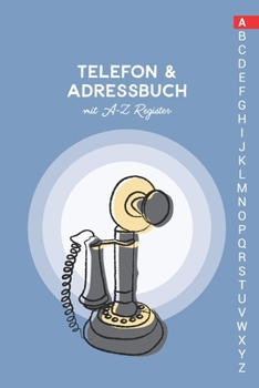 Paperback Telefon & Adressbuch mit A-Z Register: Telefonbuch zum eintragen [German] Book