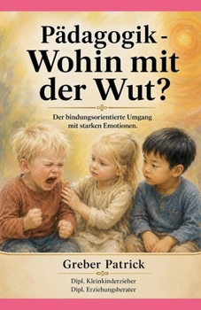 Paperback Pädagogik - Wohin mit der Wut? (German Edition) [German] Book