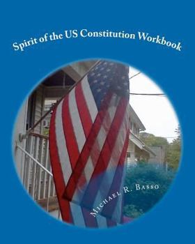 Paperback Spirit of the US Constitution Workbook: learning about cooperation and avoiding prejustice Book