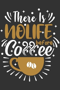 There Is No Life Before Coffee: Feel Good Reflection Quote for Work | Employee Co-Worker Appreciation Present Idea | Office Holiday Party Gift Exchange