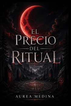 Paperback El Precio del Ritual: Hombres lobo, traición y un poder capaz de destruir el equilibrio [Spanish] Book