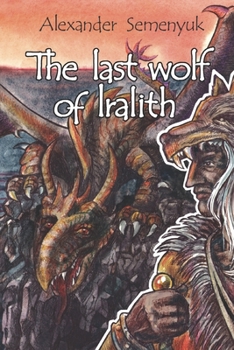 Paperback The Last Wolf of Iralith Book