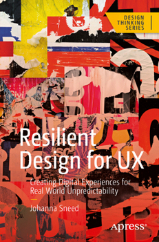 Paperback Resilient Design for UX: Creating Digital Experiences for Real World Unpredictability Book