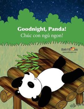 Paperback Goodnight, Panda: Chuc Con Ng&#7911; Ngon!: Babl Children's Books in Vietnamese and English [Vietnamese] Book