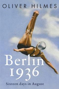 Hardcover Berlin 1936: Fascism, Fear, and Triumph Set Against Hitler's Olympic Games Book