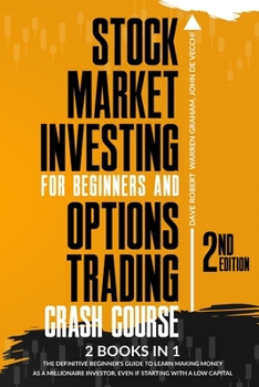 Paperback Stock Market Investing for Beginners and Options Trading Crash Course: 2 in 1, The Definitive Beginner's Guide to Learn Making Money as a Millionaire Book