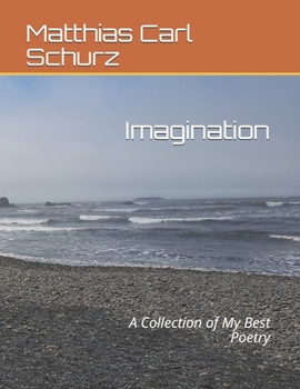 Paperback Imagination: A Collection of My Best Poetry Book