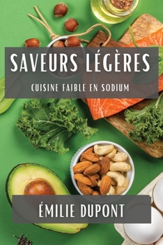 Paperback Saveurs Légères: Cuisine Faible en Sodium [French] Book
