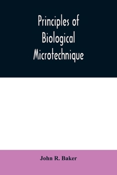 Paperback Principles of biological microtechnique; a study of fixation and dyeing Book