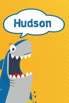 Paperback Hudson: Personalized Shark Handwriting Practice Paper for Kids Notebook 120 Pages 6x9 Book