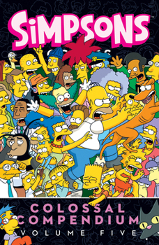 Simpsons Comics Colossal Compendium: Volume 5 - Book  of the Simpsons Comics