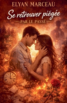 Ce retrouver piégée par le passé (French Edition)