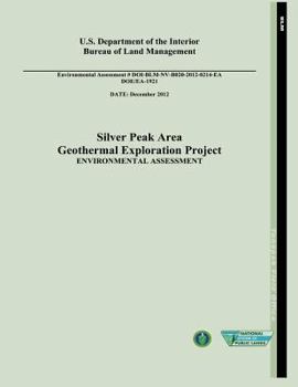 Paperback Silver Peak Area Geothermal Exploration Project Environmental Assessment (DOE/EA-1921) Book