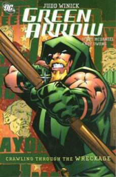 Crawling through the Wreckage (Green Arrow, Vol. 8) - Book #8 of the Green Arrow (2001) (Collected Editions)