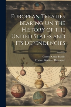 Paperback European Treaties Bearing On the History of the United States and Its Dependencies Book