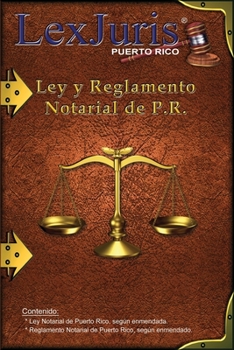 Paperback Ley Notarial de Puerto Rico y el Reglamento.: Ley Núm. 75 de 2 de julio de 1987, según enmendada y el Reglamento Notarial. [Spanish] Book