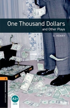 Paperback Oxford Bookworms Playscripts: One Thousand Dollars and Other Plays: Level 2: 700-Word Vocabulary Book