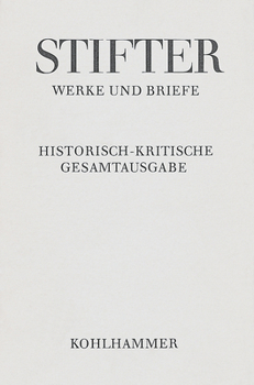 Hardcover Briefe Von Adalbert Stifter Bis 1848: Text, Apparat, Erlauterungen [German] Book