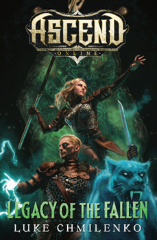 Legacy of the Fallen - Book #2 of the Ascend Online