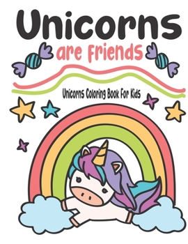 Paperback Unicorns Are Friends: Unicorns Coloring Book For Kids Book