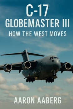 C-17 Globemaster III: How the West Moves