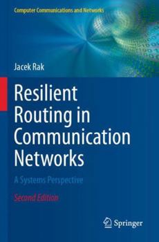 Paperback Resilient Routing in Communication Networks: A Systems Perspective (Computer Communications and Networks) Book